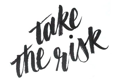 Take The Risk